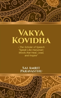 Vakya Kovidha - The Scholar of Speech(English, Paperback, Sai Amrit Paravasthu)