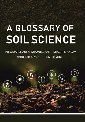 A Glossary of Soil Science(English, Hardcover, Khambalkar Priyadarshani A.)