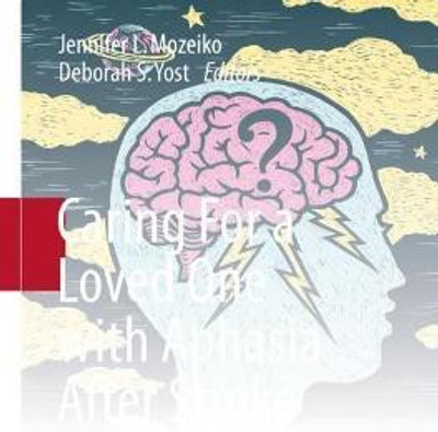 Caring For a Loved One with Aphasia After Stroke(English, Paperback, unknown)