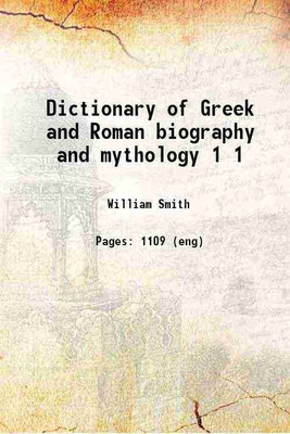 Dictionary of Greek and Roman biography and mythology Volume 1 1849 [Hardcover](Hardcover, William Smith)