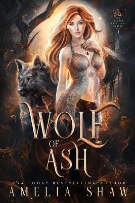 Wolf of Ash(English, Paperback, Shaw Amelia)