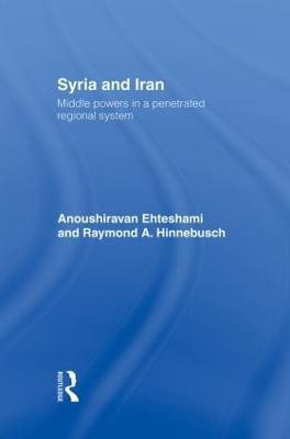 Syria and Iran(English, Hardcover, Ehteshami Anoushiravan)