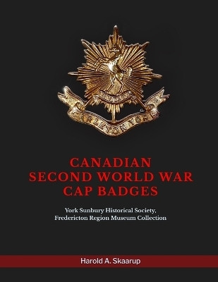 Canadian Second World War Cap Badges(English, Paperback, Harold a Skaarup)