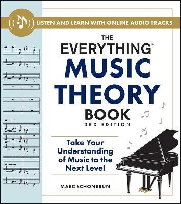 The Everything Music Theory Book, 3rd Edition(English, Paperback, Schonbrun Marc)