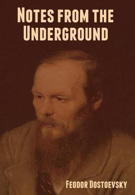 Notes from the Underground(English, Hardcover, Dostoevsky Fyodor M)