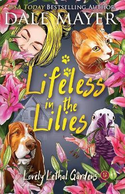 Lifeless in the Lilies(English, Paperback, Mayer Dale)