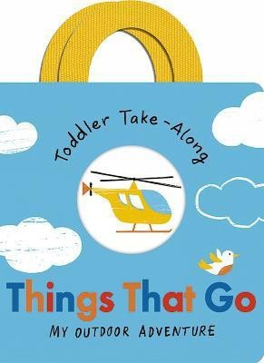 Toddler Take-Along Things That Go(English, Board book, Davies Becky)