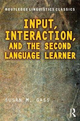 Input, Interaction, and the Second Language Learner(English, Paperback, Gass Susan M.)