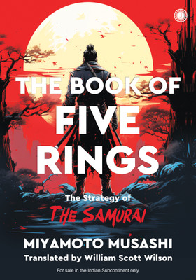 The Book of Five Rings: The Strategy of The Samurai(Paperback, Miyamoto Musashi, Translated by William Scott Wilson)