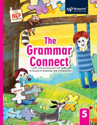 The Grammar Connect Class 5 (A Course in Grammar and Composition) NEP Compliant - Blueprint Education(Paperback, Jyoti Kathju)