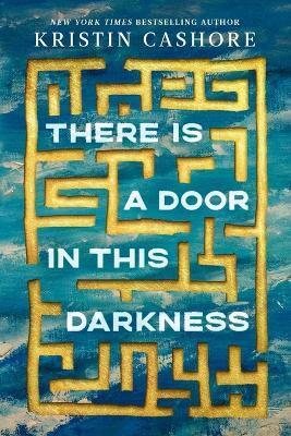 There Is a Door in This Darkness(English, Paperback, Cashore Kristin)