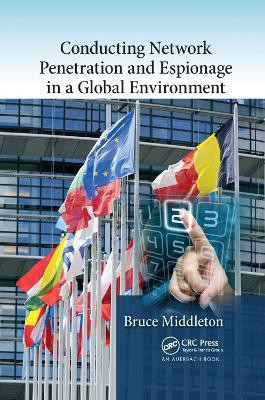 Conducting Network Penetration and Espionage in a Global Environment(English, Paperback, Middleton Bruce)