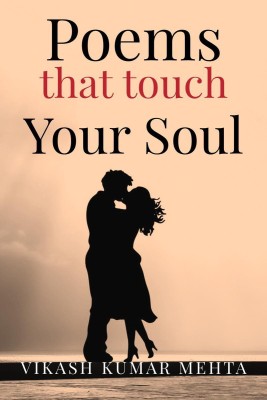 Poems that touch your soul(English, Paperback, Vikash Kumar Mehta)