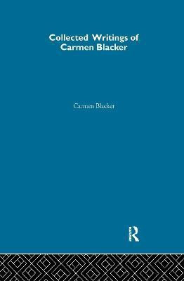 Collected Writings of Carmen Blacker(English, Paperback, Blacker Carmen)