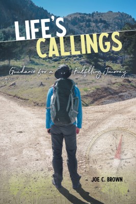 Life's Callings(English, Paperback, Brown Joe C)