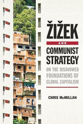 Zizek and Communist Strategy(English, Paperback, McMillan Chris)