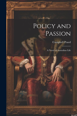 A Passion for Policy(Paperback, Campbell Praed)