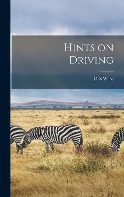 Hints on Driving(English, Hardcover, S Ward C)