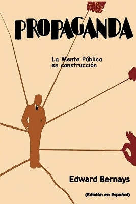 Propaganda(Spanish, Paperback, Bernays Edward)
