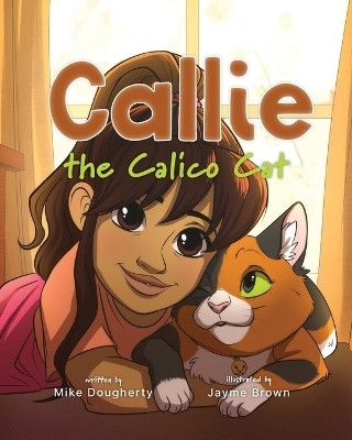 Callie the Calico Cat(English, Paperback, Dougherty Mike)