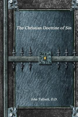 The Christian Doctrine of Sin(Others, Paperback, Tulloch D D John)