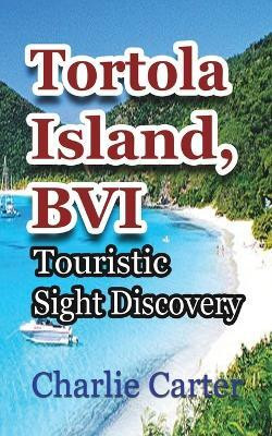 Tortola Island, BVI(English, Paperback, Carter Charlie)