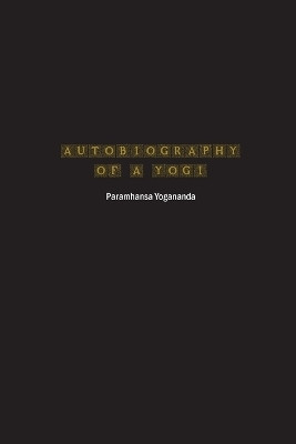 Autobiography of a Yogi(English, Paperback, Yogananda Paramhansa)