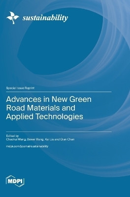 Advances in New Green Road Materials and Applied Technologies(English, Hardcover, unknown)