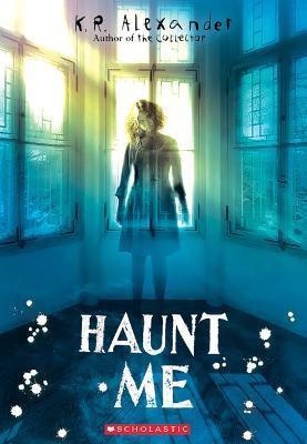 Haunt Me(English, Paperback, Alexander K R)