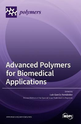 Advanced Polymers for Biomedical Applications(English, Hardcover, unknown)