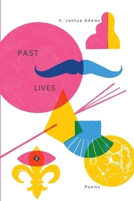 Past Lives(English, Paperback, Adams V Joshua)