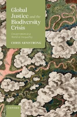 Global Justice and the Biodiversity Crisis(English, Hardcover, Armstrong Chris)