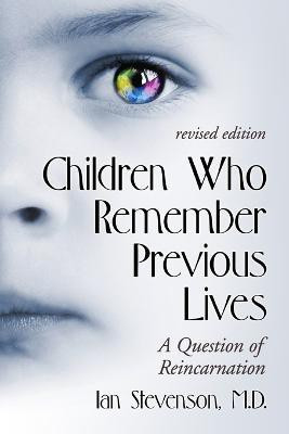 Children Who Remember Previous Lives(English, Paperback, Stevenson Ian M.D.)