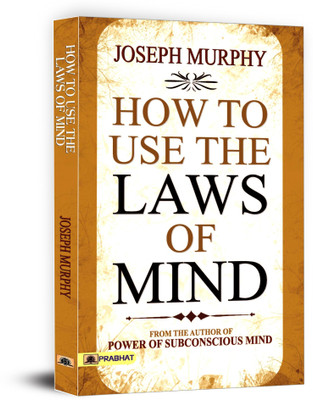 How to Use the Laws of Mind  - How to use The Laws of Mind : International Bestseller “How to use the Laws of Mind by Joseph Murphy” (Best Selling Books of All Time)(English, Paperback, Murphy Joseph)