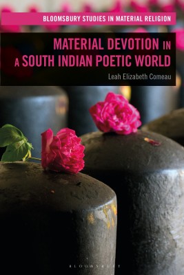 Material Devotion in a South Indian Poetic World(English, Hardcover, Comeau Leah Elizabeth Dr)