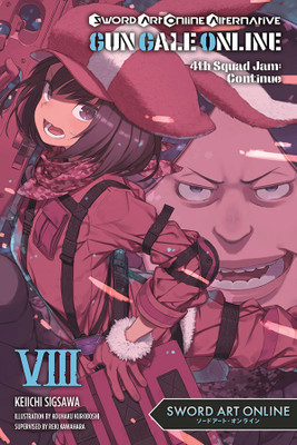 Sword Art Online Alternative Gun Gale Online, Vol. 8 (light novel)(English, Paperback, Sigsawa Keiichi)