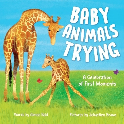 Baby Animals Trying(English, Hardcover, Reid Aimee)