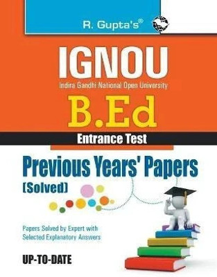 IGNOU B.Ed. Entrance Test: Previous Years Papers (with Answers) 2026 Edition(English, Paperback, RPH Editorial Board)
