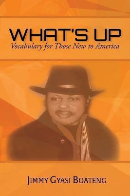 What's Up(English, Paperback, Boateng Jimmy Gyasi)