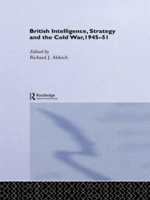 British Intelligence, Strategy and the Cold War, 1945-51(English, Paperback, unknown)