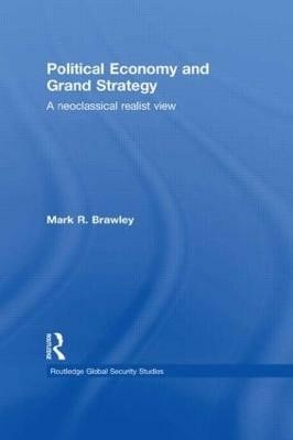 Political Economy and Grand Strategy(English, Paperback, Brawley Mark R.)