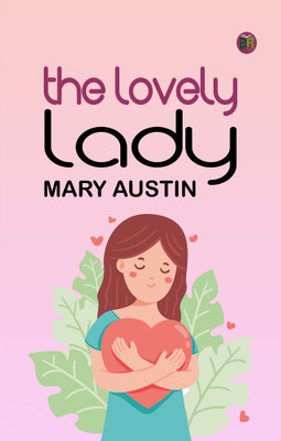 The Lovely Lady(Paperback, Mary Austin)