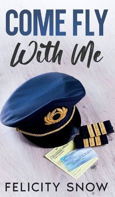 Come Fly With Me(English, Hardcover, Snow Felicity)