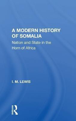 A Modern History Of Somalia(English, Paperback, Lewis I.M.)