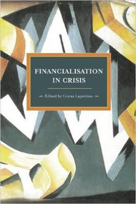 Financialisation In Crisis(English, Paperback, Lapavitsas Costas)