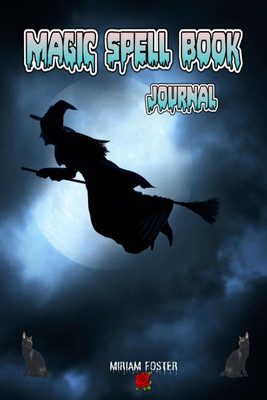Magic Spell Book Journal(English, Paperback, Miriam Foster)