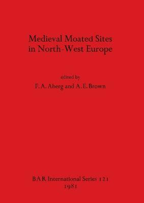 Mediaeval Moated Sites in North-west Europe(English, Undefined, unknown)