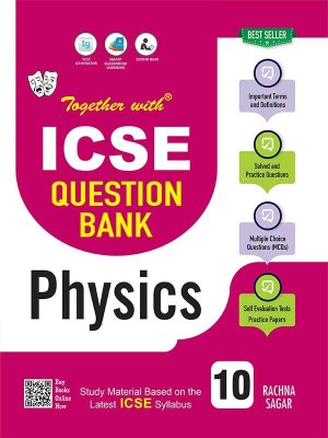 Together with ICSE Question Bank Class 10 Physics Exam 2023-24 Chapterwise, Solved And Sample Paper Based On Latest Pattern(Paperback, Rachna Sagar)