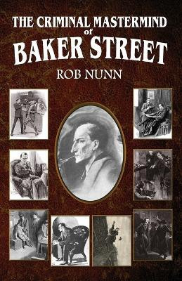 The Criminal Mastermind of Baker Street(English, Paperback, Nunn Rob)