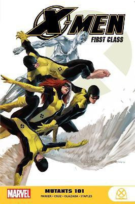 X-men: First Class - Mutants 101(English, Paperback, Parker Jeff)